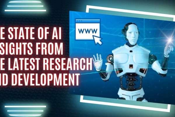 AI in Focus: Key Insights from the Latest Research and Tech Advances